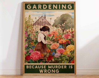 Vintage Gardening Poster Gardening Because Murder is Wrong Poster