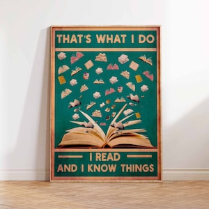 Vintage Poster Print That&#39;s what I do, I read and I know things Poster Book Lover Print Vintage Gift  Wall Art Poster Print- Sizes A2/A3/A4