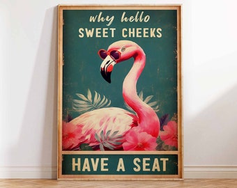 Hello Sweet Cheeks Print Funny Poster Bathroom Art Print Funny Flamingo Print Flamingo Poster Gift Pink Flamingo Wall Art - Sizes A2 A3 A4
