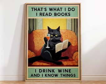 That's What I Do, I Read Books, I Drink Wine and I Know Things, Cat Print, Funny Cat Print, Trendy Cat Print, Wall Art Print Sizes A2 A3 A4