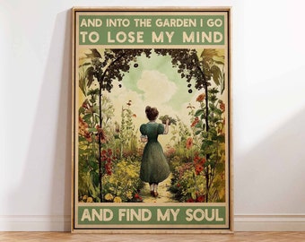 Vintage Gardening Poster Garden Poster Into The Garden I Go To Clear My Mind And Find My Soul Gift Idea Wall Art Poster Print Sizes A2/A3/A4