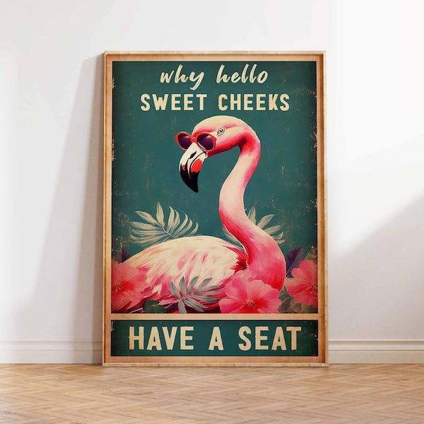 Hello Sweet Cheeks Print Funny Poster Bathroom Art Print Funny Flamingo Print Flamingo Poster Gift Pink Flamingo Wall Art - Sizes A2 A3 A4