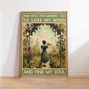 Vintage Gardening Poster Garden Poster Into The Garden I Go To Clear My Mind And Find My Soul Gift Idea Wall Art Poster Print Sizes A2/A3/A4
