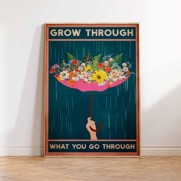 Grow Through What You Go Through Poster, Be Kind Art Print, Vintage Foral Poster, Floral Print, Be Kind Wall Art Poster Print Sizes A2/A3/A4