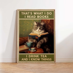 That&#39;s What I Do, I Read Books, I Drink Tea and I Know Things, Cat Print, Funny Cat Print, Trendy Cat Print, Wall Art Print Sizes A2 A3 A4
