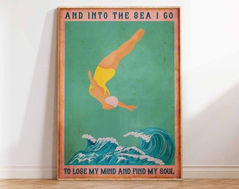 Vintage poster, Swimming Poster, Diver, Into The Sea I Go To Lose My MInd And Find My Soul, Gift Idea, Wall Art Poster Print Sizes A2/A3/A4