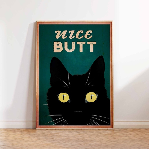 Nice Butt Print, Vintage Poster Print, Bathroom Art Print, Funny Cat Print, Home Decor, Cat Print, Gift idea -  Wall Art - Sizes A2 A3 A4