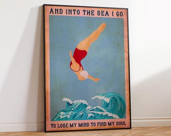 Vintage poster, Swimming Poster, Diver, Into The Sea I Go To Lose My MInd And Find My Soul, Gift Idea, Wall Art Poster Print Sizes A2/A3/A4