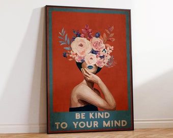 Be Kind to Your Mind Poster, Be Kind Art Print, Vintage Foral Poster, Modern Floral Print, Be Kind Wall Art Poster Print Sizes A2/A3/A4