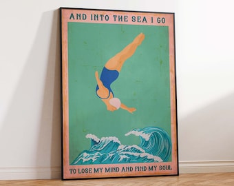 Vintage poster, Swimming Poster, Diver, Into The Sea I Go To Lose My MInd And Find My Soul, Gift Idea, Wall Art Poster Print Sizes A2/A3/A4