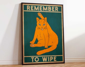 Remember to Wipe Funny Cat Poster, Bathroom Print, Vintage Art Print, Trendy Print, Modern Print, Wall Art Poster Print - Sizes A2 A3 A4