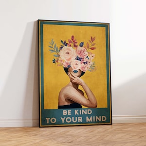 Seja gentil com sua mente pôster, seja gentil impressão de arte, pôster foral vintage, impressão floral moderna, seja gentil impressão de pôster de arte de parede tamanhos A2/A3/A4