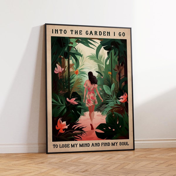 Into the Garden I Go to Lose My Mind and Find My Soul - Etsy