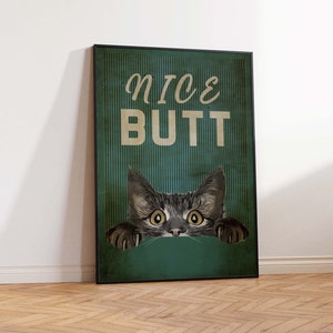 Nice Butt Print, Vintage Poster Print, Bathroom Art Print, Funny Cat Print, Home Decor, Cat Print, Gift idea -  Wall Art - Sizes A2 A3 A4