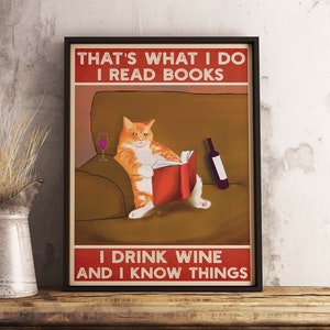That's What I Do, I Read Books, I Drink Wine and I Know Things, Cat Print, Funny Cat Print, Trendy Cat Print, Wall Art Print Sizes A2 A3 A4