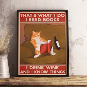 That&#39;s What I Do, I Read Books, I Drink Wine and I Know Things, Cat Print, Funny Cat Print, Trendy Cat Print, Wall Art Print Sizes A2 A3 A4