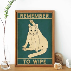 Remember to Wipe Funny Cat Poster, Bathroom Print, Vintage Art Print, Trendy Print, Modern Print, Wall Art Poster Print - Sizes A2 A3 A4