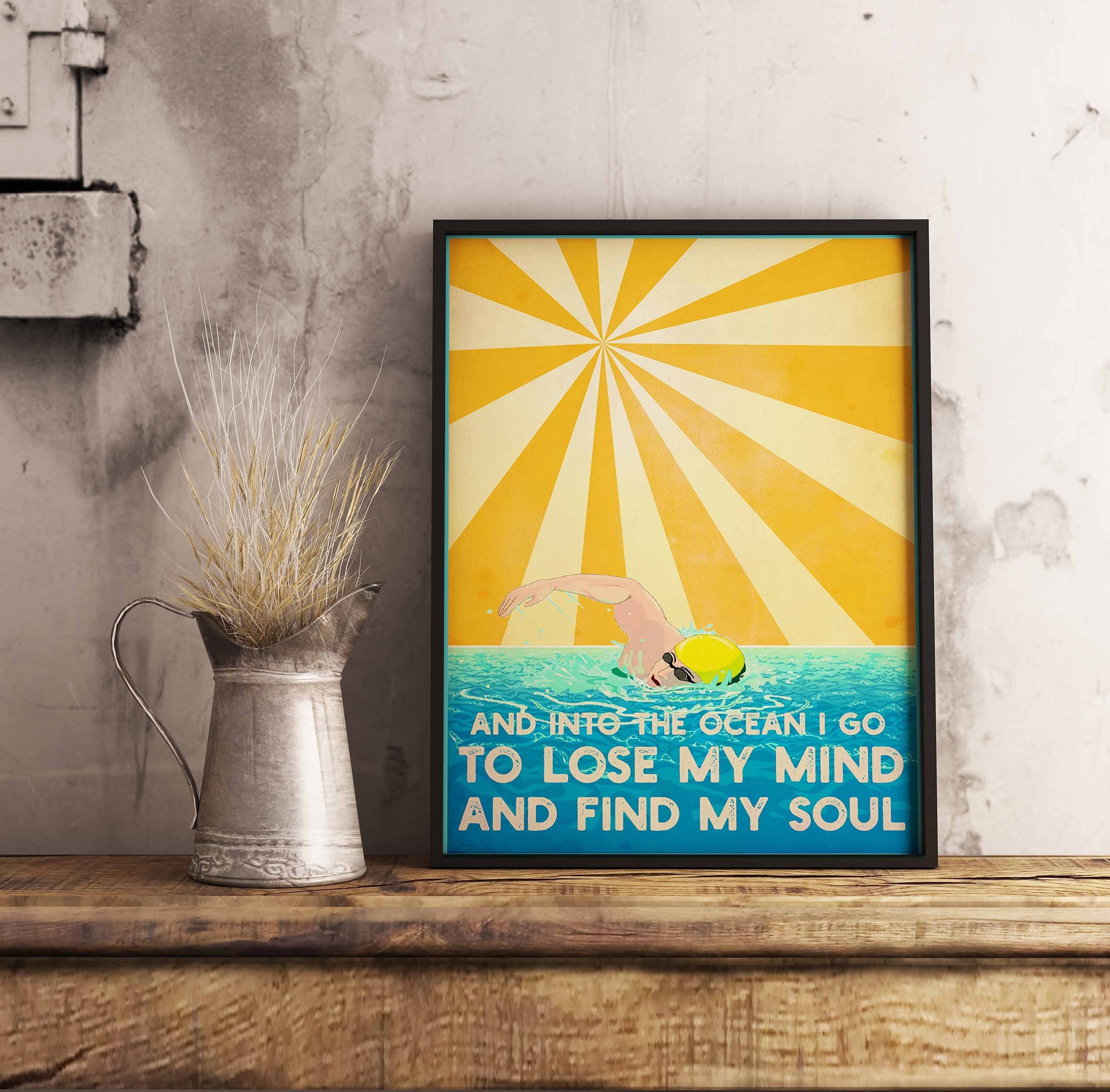 Into the Ocean I Go to Lose My Mind Find My Soul Poster Print