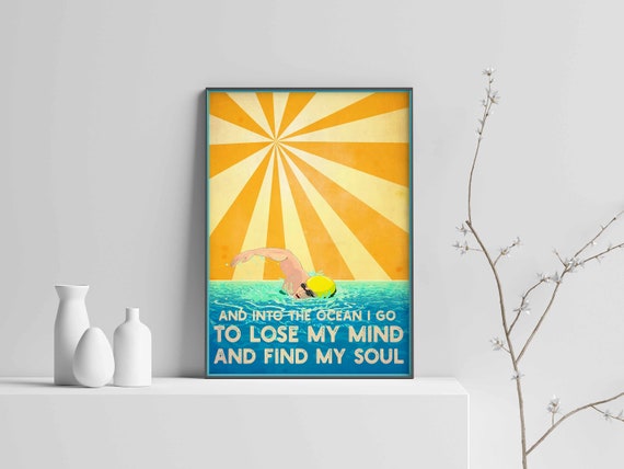 Into the Ocean I Go to Lose My Mind Find My Soul Poster Print
