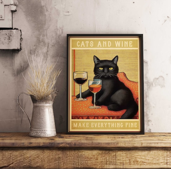 Vintage Cat Print Cats and Wine Make Everything Fine Funny Cat
