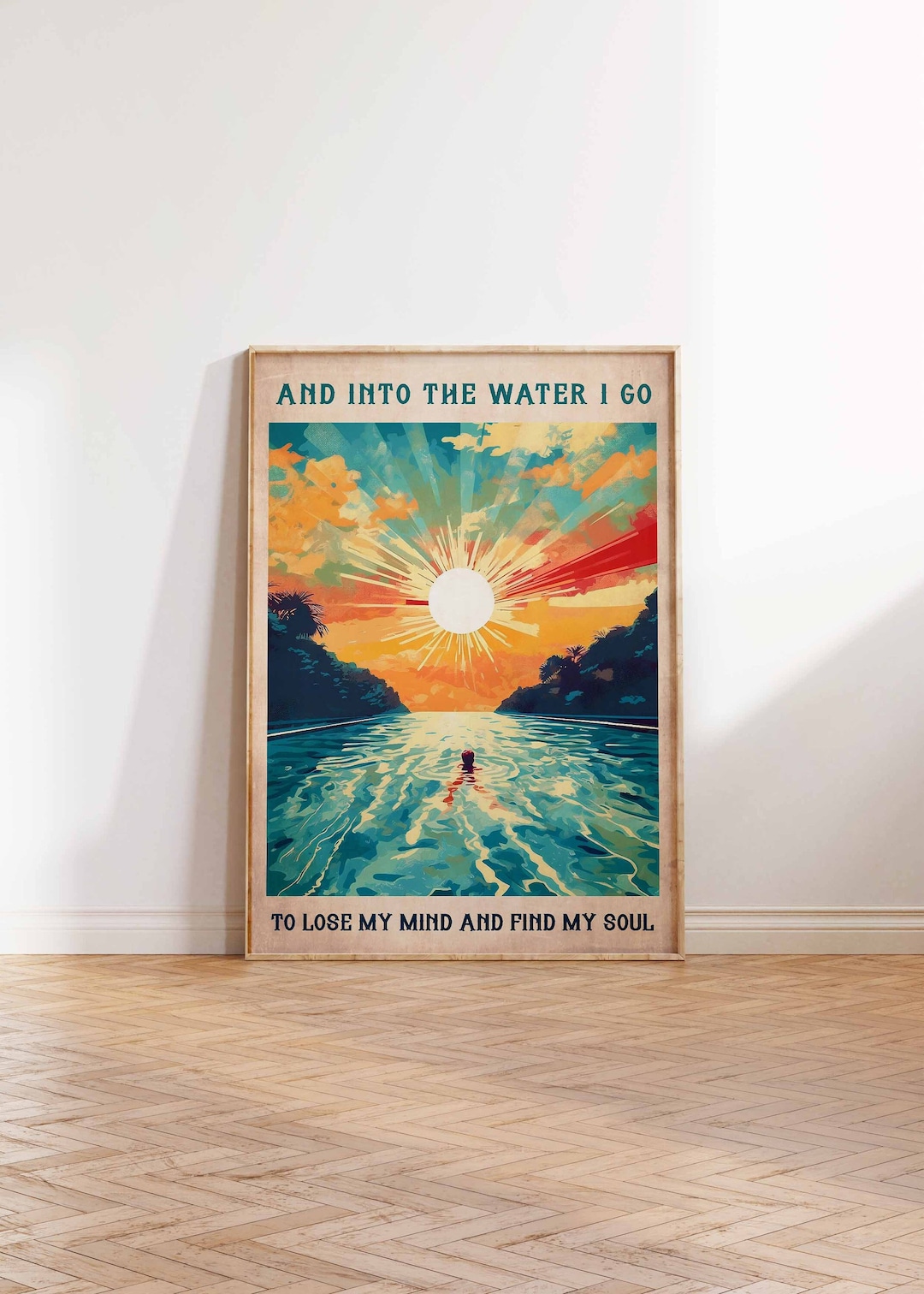 Original into the water i go to lose my mind find my soul poster print