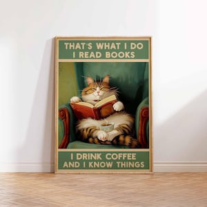 That&#39;s What I Do, I Read Books, I Drink Coffee and I Know Things, Cat Print, Funny Cat Print Trendy Cat Print, Wall Art Print Sizes A2 A3 A4