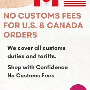 May include: A white informational graphic featuring the flags of Canada and the United States. The text reads: NO CUSTOMS FEES FOR U.S. & CANADA ORDERS. We cover all customs duties and tariffs. Shop with Confidence No Customs Fees. A pink circle logo with MQA is at the bottom right.