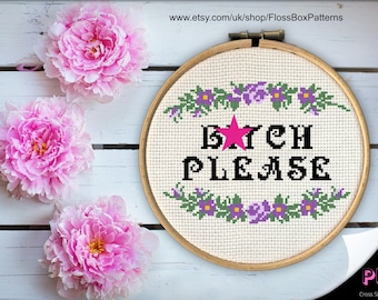 REIFEN "B*tch Please" Lustiges Blumen Zitat DIY Kreuzstich PDF