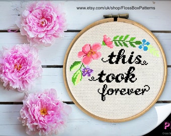 "This Took Forever" Digitales Kreuzstichmuster - Kreuzstich Stickmuster PDF