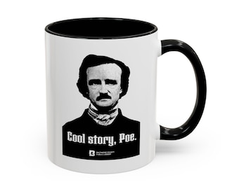 Cool Story, Poe - Edgar Allan Poe Coffee Mug, Literary Gift for Book Lover
