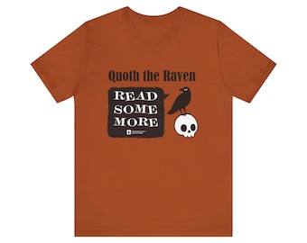 Quoth the Raven Unisex T-Shirt