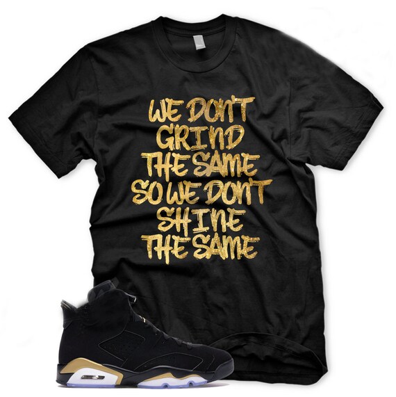 GRIND DIFFERENT T Shirt for Jordan DMP 6 Defining Moments Pack | Etsy