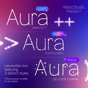 Op de afbeelding: Een digitale afbeelding met het woord "Aura" in drie verschillende stijlen: "Light", "Ribbon" en "Snow". Elke stijl wordt vergezeld door een beschrijvend woord: "Simplicity", "Playfulness" en "Delicate Charm". De afbeelding bevat ook de tekst "Handgeschreven lettertype met 3 verschillende stijlen."