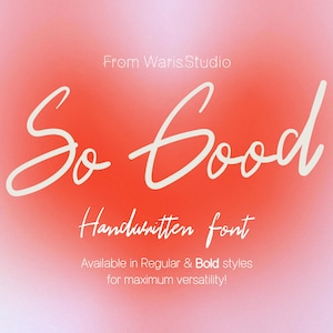 So Good Handwritten Font - Script Font, Digital Download, Calligraphy Font, Brush Font, Modern Font, Signature Font