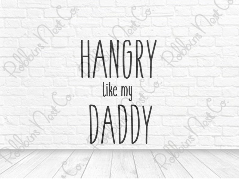 Download Hangry like my Daddy SVG Baby Bib / Onesie / Outfit SVG | Etsy