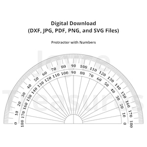 Peut inclure: Un rapporteur noir et blanc avec des chiffres de 0 à 180 degrés. L'image comprend le texte "Digital Download" et les types de fichiers : DXF, JPG, PDF, PNG et SVG. Le texte "Protractor with Numbers" est également inclus.