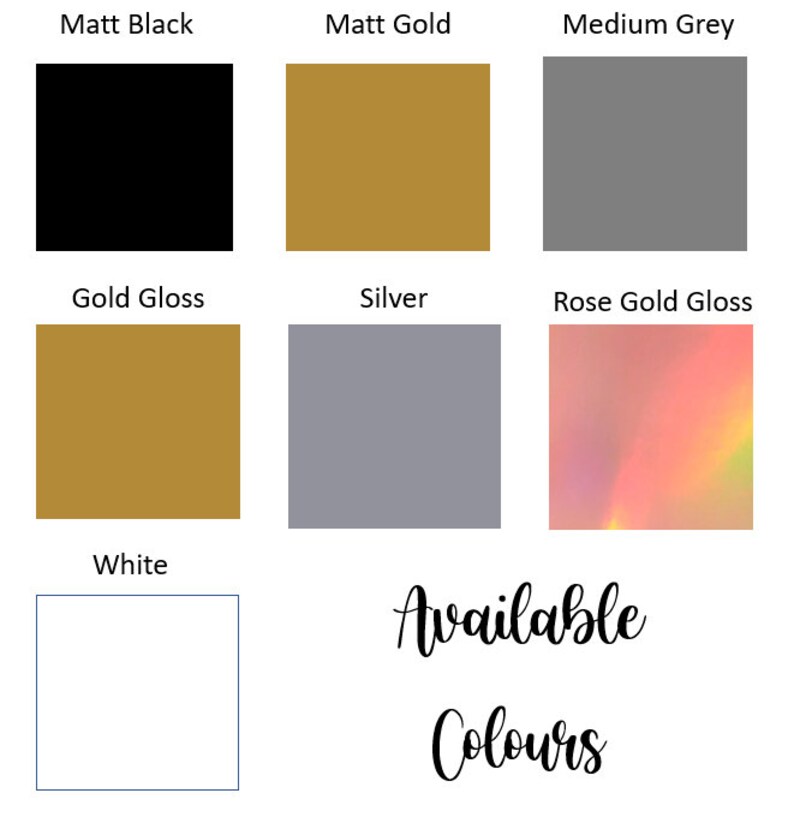 May include: A chart showing available colors for a product. The colors include Matt Black, Matt Gold, Medium Grey, Gold Gloss, Silver, Rose Gold Gloss, and White.