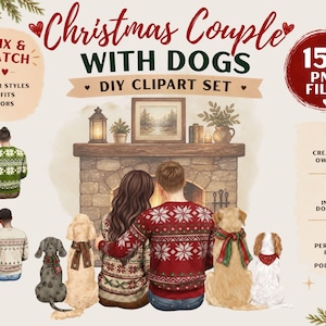May include: A digital DIY clipart set titled Christmas Couple WITH DOGS featuring 156 PNG files. The illustration shows a couple and four dogs sitting before a stone fireplace. Text includes Mix & Match, Hair Styles, Outfits, Colors, and 156 PNG Files.