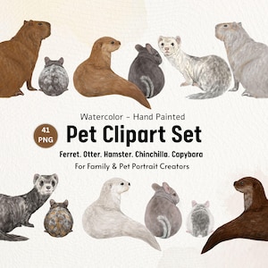 May include: Watercolor pet clipart set featuring hand-painted illustrations of a ferret, otter, hamster, chinchilla, and capybara. The image includes the text "Pet Clipart Set" and "For Family & Pet Portrait Creators."
