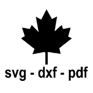 Peut inclure: Silhouette noire d'une feuille d'érable canadienne avec le texte "svg - dxf - pdf" en dessous.