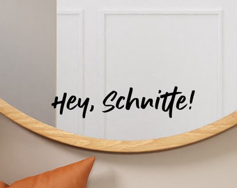 Spiegelsticker "Hey, Schnitte!" Spiegel Aufkleber Glassticker Vinylsticker schwarz weiß gold