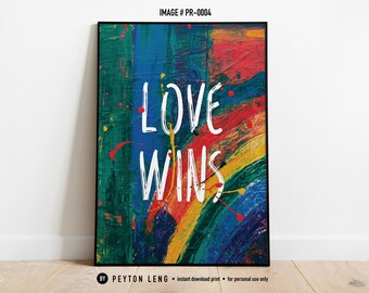 Love Wins Pride Poster Rainbow Wall Art Printable Poster Digital Download Colorful LGBT Downloadable Print Inspirational Paint Splatter
