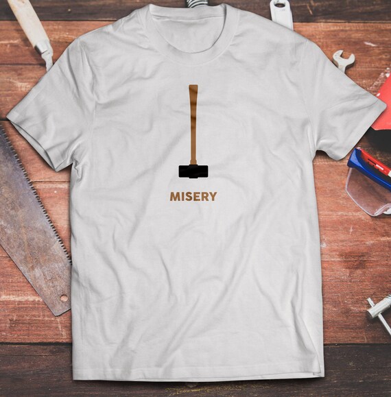 Misery TShirt Sledgehammer Novel Book Killer Horror Movie Etsy