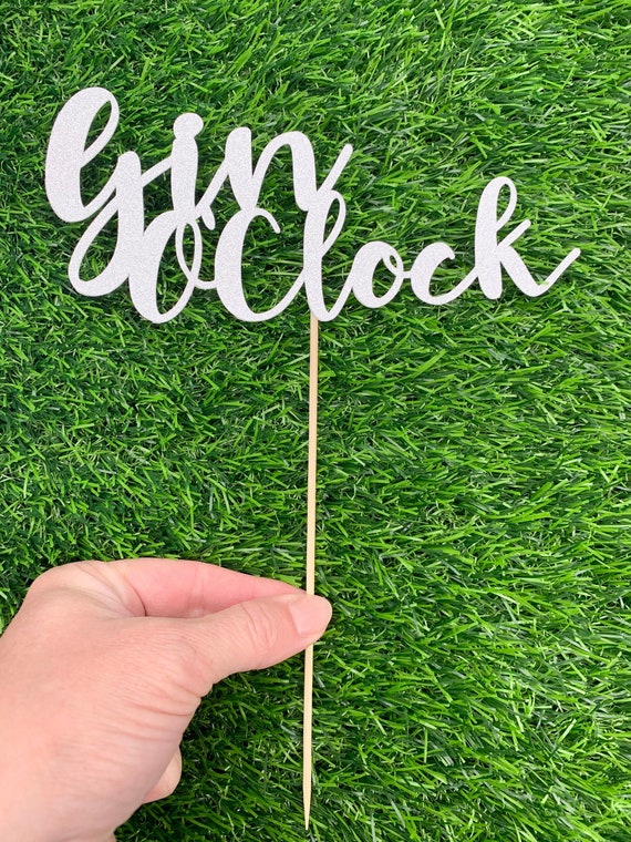 Gin O’Clock Cake Topper - Party - Birthday - Celebration - Garden Party - Housewarming -  New Year Party