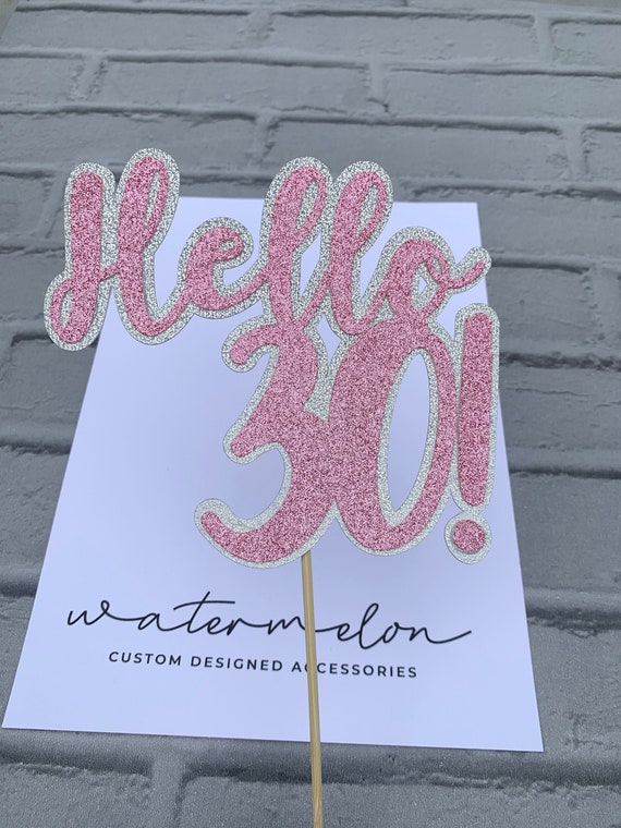 Hello 30 Glitter Cake Topper Any Age available