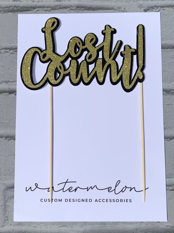 Glitter Deluxe Double Layer 'LOST COUNT!' Cake Topper