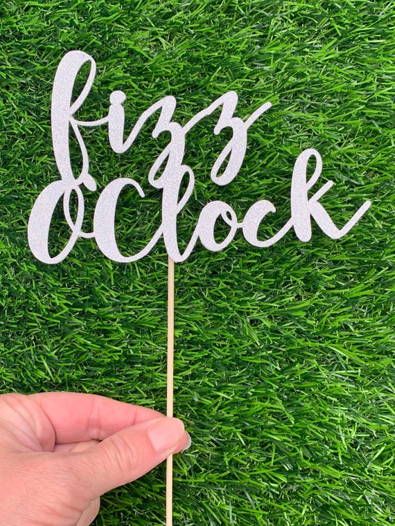 Fizz O'Clock Cake Topper - Party - Birthday - Celebration - Garden Party - Housewarming -  New Year Party- Glitter