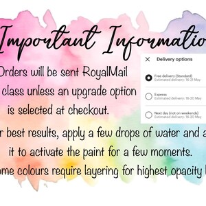 May include: Important information about orders, shipping, and paint activation. Orders are sent via Royal Mail 2nd class unless an upgrade option is selected at checkout. For best results, apply a few drops of water to activate the paint. Some colors require layering for highest opacity.