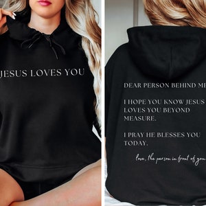 Dear Person Behind Me Jesus Loves You Christian Hoodie Christian Merch Faith Based Apparel Religious hoodie Faith Sweater Church Hoodie