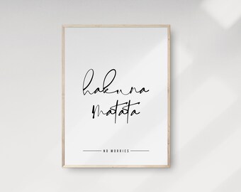 Hakuna Matata Print, Typography Wall Art, Positive Quote Print, Motivational Poster, Modern Calligraphy Print, No Worries Poster, Gift Ideas